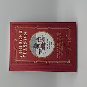 Abridged Classics: Brief Summaries of Books You Were Supposed to Read